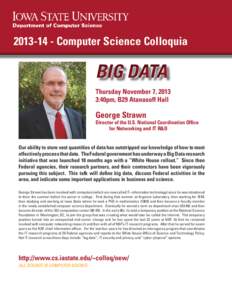 [removed]Computer Science Colloquia  BIG DATA Thursday November 7, 2013 3:40pm, B29 Atanasoff Hall