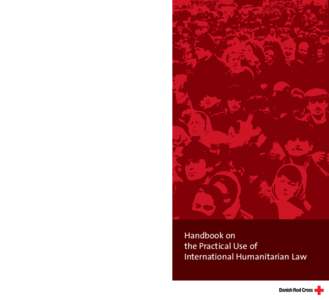 International Red Cross and Red Crescent Movement / International law / Peace / Human rights instruments / Humanitarian aid / Customary International Humanitarian Law / International humanitarian law / International Committee of the Red Cross / Humanitarianism / Ethics / Laws of war / International relations