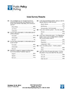 Iowa Survey Results Q1 The candidates for U.S. Senate this fall are Democrat Bruce Braley and Republican Joni Ernst. If the election was today, who would you