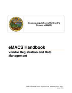 Montana Acquisition & Contracting System (eMACS) eMACS Handbook Vendor Registration and Data Management