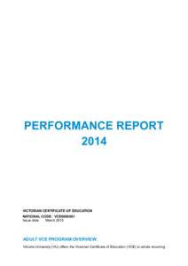 PERFORMANCE REPORT 2014 VICTORIAN CERTIFICATE OF EDUCATION NATIONAL CODE: VCE0000001 Issue date: