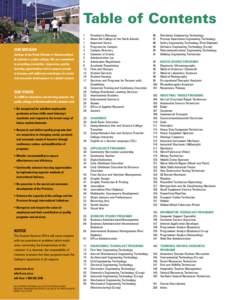 Table of Contents OUR MISSION College of the North Atlantic is Newfoundland & Labrador’s public college. We are committed to providing accessible, responsive, quality learning opportunities which prepare people
