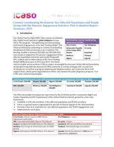 Country Coordinating Mechanism: Key Affected Populations and People Living with the Diseases Engagement Initiative Pilot Evaluation Report – Summary, 2015 A. Introduction The Global Fund to Fight AIDS, Tuberculosis and