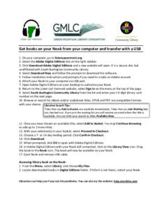 Get books on your Nook from your computer and transfer with a USB 1. On your computer, go to listenupvermont.org. 2. Select the Adobe Digital Editions link on the right sidebar. 3. Click Download Adobe Digital Editions a