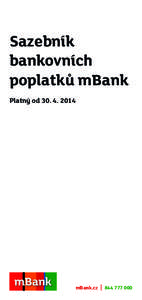 Sazebník bankovních poplatků mBank Platný odmBank.cz