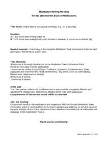 Meditation Writing Meeting for the planned WA Book of Meditations Time frame: single date or occasional meetings, e.g., on a Saturday Duration: A: 1 1/2 hours (one writing block) or