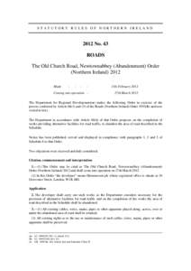 STATUTORY RULES OF NORTHERN IRELANDNo. 43 ROADS The Old Church Road, Newtownabbey (Abandonment) Order (Northern Ireland) 2012