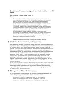 Structured parallel programming: a generic co-ordination model and a parallel Fortran John Darlington Abstract