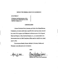 BEFORE THE FEDERAL ELECTION COMMISSION In the Matter of Withdrawal and Resubmission of the Proposed Final Audit Report on Chris Dodd for President, Inc. CERTIFICATION