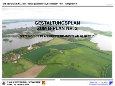 Bebauungsplan Nr. 2 des Planungsverbandes „Seewiesen“ Plön / Rathjensdorf[removed]GESTALTUNGSPLAN ZUM B-PLAN NR. 2