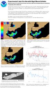 Experimental Lake Erie Harmful Algal Bloom Bulletin National Centers for Coastal Ocean Science and Great Lakes Environmental Research Laboratory 4 September 2014, Bulletin 20 The bloom has moved east past the Pelee and t