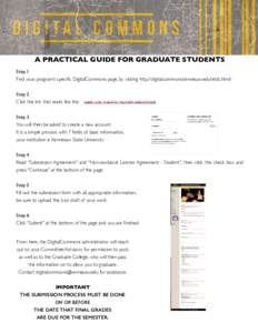 A PRACTICAL GUIDE FOR GRADUATE STUDENTS Step 1 Find your program’s specific DigitalCommons page, by visiting http://digitalcommons.kennesaw.edu/etds.html/ Step 2 Click the link that reads like this: Step 3