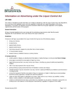 Information on Advertising under the Liquor Control Act LIN: 0500 This notice is intended to provide information as it relates to advertising under the Liquor Control Act or the Regulations. It is a summary of the legisl