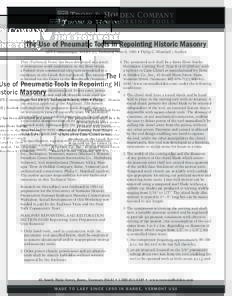 .  The Use of Pneumatic Tools in Repointing Historic Masonry APT Communiqué, Vol XV (1), Technical Note 8, 1985 • Philip C. Marshall / Author This /Technical Note/ has been developed as a result of restoration work un