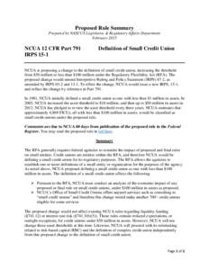 Proposed Rule Summary Prepared by NASCUS Legislative & Regulatory Affairs Department February 2015 NCUA 12 CFR Part 791 IRPS 15-1