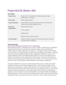 Research & Demonstration Projects Project DULCE (Boston, MA) At a Glance Project Name:  Project DULCE: Developmental Understanding and Legal