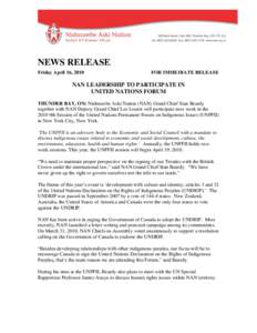 NEWS RELEASE Friday April 16, 2010 FOR IMMEDIATE RELEASE  NAN LEADERSHIP TO PARTICIPATE IN