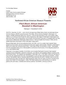 For Immediate Release Contact: Leilani Lewis, Communications Manager Northwest African American Museum [removed[removed]x 108