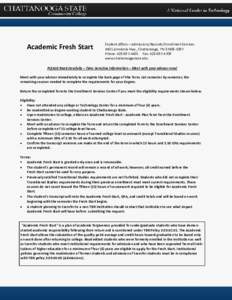 Academic Fresh Start  Student Affairs—Admissions/Records/Enrollment Services 4501 Amnicola Hwy., Chattanooga, TN[removed]Phone: [removed]Fax: [removed]www.chattanoogastate.edu