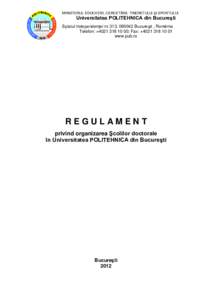 MINISTERUL EDUCAŢIEI, CERCETĂRII, TINERETULUI ŞI SPORTULUI  Universitatea POLITEHNICA din Bucureşti Splaiul Independenţei nr.313, Bucureşti , România Telefon: +; Fax: +www.pub.r