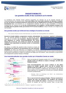 Communiqué de presse Paris, 18 mars 2014 ENQUETE MOBILITÉ : Les grandes écoles et leur ouverture sur le monde La Conférence des Grandes Ecoles présente aujourd’hui les résultats de sa 8e enquête biennale sur