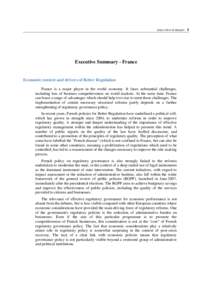 EXECUTIVE SUMMARY – 1  Executive Summary - France Economic context and drivers of Better Regulation France is a major player in the world economy. It faces substantial challenges,