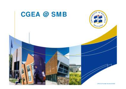 CGEA @ SMB  CRICOS Provider Number 00103D Preparatory Vocational Studies