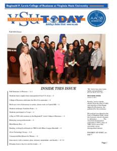 Reginald F. Lewis College of Business at Virginia State University  Fall 2013 Issue INSIDE THIS ISSUE Fall Semester in Pictures — 2, 3