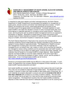 GUIDELINE 31- MANAGEMENT OF WASTE GRAINS, ELEVATOR SCREENS, AND SIMILAR AGRICULTURE WASTES North Dakota Department of Health - Division of Waste Management 918 E. Divide Ave., 3rd Fl., Bismarck, ND[removed]Telephone: 