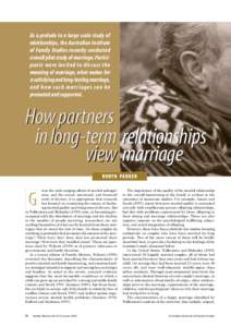 As a prelude to a large scale study of relationships, the Australian Institute of Family Studies recently conducted a small pilot study of marriage. Participants were invited to discuss the meaning of marriage, what make