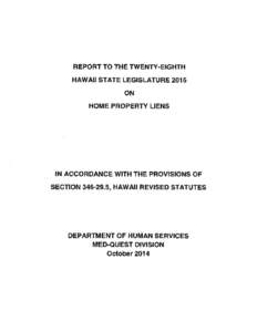 REPORT TO THE TWENTY-EIGHTH HAWAII STATE LEGISLATURE 2015 ON HOME PROPERTY LIENS  IN ACCORDANCE WITH THE PROVISIONS OF