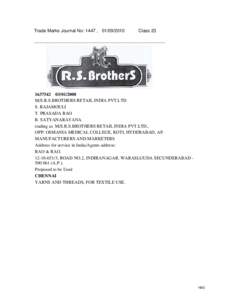 Trade Marks Journal No: 1447 , [removed]Class[removed]/2008 M/S.R.S.BROTHERS RETAIL INDIA PVT.LTD