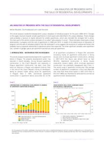 AN ANALYSIS OF PROGRESS WITH THE SALE OF RESIDENTIAL DEVELOPMENTS AN ANALYSIS OF PROGRESS WITH THE SALE OF RESIDENTIAL DEVELOPMENTS Michal Hlaváček, Zita Prostějovská and Luboš Komárek This article analyses residen