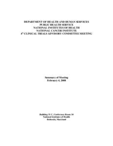 DEPARTMENT OF HEALTH AND HUMAN SERVICES PUBLIC HEALTH SERVICE NATIONAL INSTITUTES OF HEALTH NATIONAL CANCER INSTITUTE th 4 CLINICAL TRIALS ADVISORY COMMITTEE MEETING