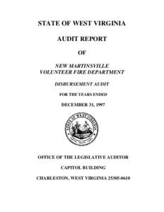 STATE OF WEST VIRGINIA AUDIT REPORT OF NEW MARTINSVILLE VOLUNTEER FIRE DEPARTMENT DISBURSEMENT AUDIT