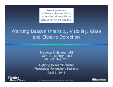 Warning Beacon Intensity, Visibility, Glare and Closure Detection