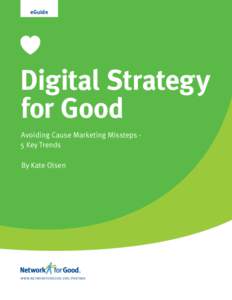 eGuide  Digital Strategy for Good Avoiding Cause Marketing Missteps 5 Key Trends By Kate Olsen