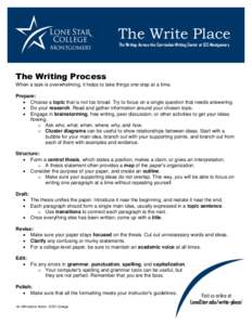 The Write Place The Writing-Across-the-Curriculum Writing Center at LSC-Montgomery The Writing Process When a task is overwhelming, it helps to take things one step at a time. Prepare: