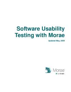 Software Usability Testing with Morae Updated May, 2009 Contents Introduction .......................................................................................................................... 4