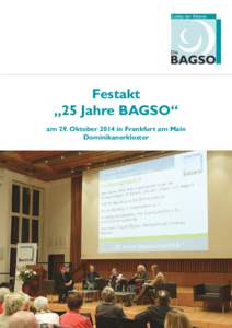 Festakt „25 Jahre BAGSO“ am 29. Oktober 2014 in Frankfurt am Main Dominikanerkloster  Begrüßung: Prof. Dr. Ursula Lehr, BAGSO-Vorsitzende