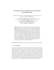 An approach for evaluation of social media monitoring tools Ioannis Stavrakantonakis1 , Andreea-Elena Gagiu1 , Harriet Kasper2 , Ioan Toma1 , and Andreas Thalhammer1 1