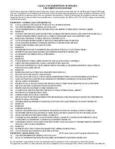 SALES TAX EXEMPTION SUMMARY  CBJ ORDINANCE [removed]  The list below represents a brief description of the sales, services, and rentals exempt under the City and Borough of Juneau (CBJ) Sales