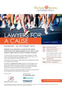 LAWYERS FOR A CAUSE S AT U R DAY, 2 5 O C T O B E RCHARITY EVENTS Venue: 	Royal Perth Yacht Club