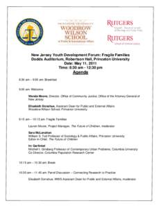 New Jersey Youth Development Forum: Fragile Families Dodds Auditorium, Robertson Hall, Princeton University Date: May 11, 2011 Time: 8:30 am - 12:30 pm  Agenda