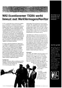 WAI-Licent.’ienemer TIGRA werkt bewust met WerkVermogensMonitor De WAl is als eenvoudig meerinstrument voor een prognose over de inzetbaarheid van werknemers ontwikkeld in Finland, waar vergrijzing al twintig jaar een 