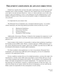 TREATMENT LIMITATIONS & ADVANCE DIRECTIVES Federal law requires that you have the right to participate in your plan of care and treatment and to refuse treatment. Federal law also requires that you be informed of your ri