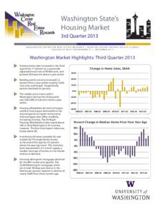 Washington State’s Housing Market 3rd Quarter 2013 WA S H I N G TO N C E N T E R F O R R E A L E S TAT E R E S E A R C H | R U N S TA D C E N T E R F O R R E A L E S TAT E S T U D I E S C O L L E G E O F B U I LT E N V