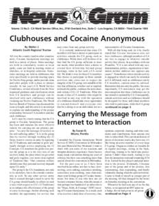 Volume 13 No.3 • CA World Service Office, Inc., 3740 Overland Ave., Suite C • Los Angeles, CA 90034 • Third Quarter[removed]Clubhouses and Cocaine Anonymous By Walter J. Atlantic South Regional Trustee All over the c