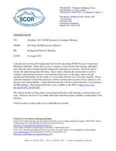 PRESIDENT: Professor Wolfgang Fennel SECRETARY: Dr. Mary Feeley EXECUTIVE DIRECTOR: Dr. Edward R. Urban Jr. Secretariat: College of Earth, Ocean, and Environment Robinson Hall