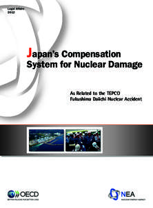 Legal Affairs 2012 Japan’s Compensation  System for Nuclear Damage